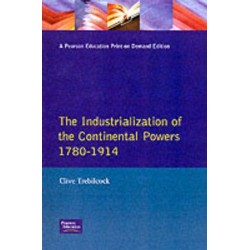 The Industrialisation of the Continental Powers 1780-1914