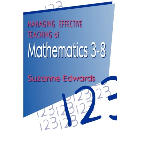 Managing Effective Teaching of Mathematics 3-8