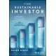 The Sustainable Investor: Responsible, Impactful, and Values-Driven Investing Strategies and Practices for Financial Professionals