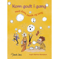 Kom godt i gang – med dans, musik og sang