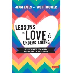 Lessons in Love and Understanding: Relationships, Sexuality and Gender in the Classroom