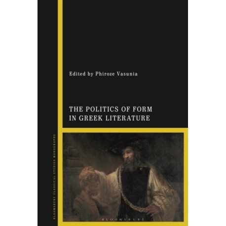 The Politics of Form in Greek Literature