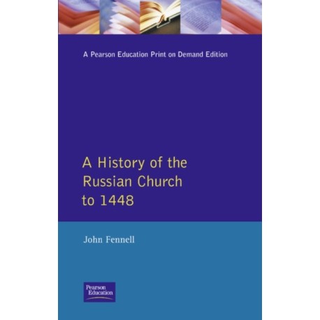 A History of the Russian Church to 1488