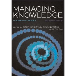 Managing Knowledge: An Essential Reader