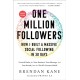 One Million Followers, Updated Edition: How I Built a Massive Social Following in 30 Days