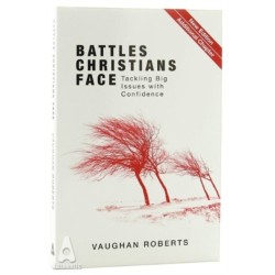 Battles Christians Face: Tackling Big Issues with Confidence
