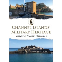 Channel Islands' Military Heritage
