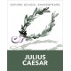 Oxford School Shakespeare: Oxford School Shakespeare: Julius Caesar
