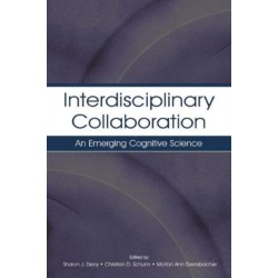 Interdisciplinary Collaboration: An Emerging Cognitive Science