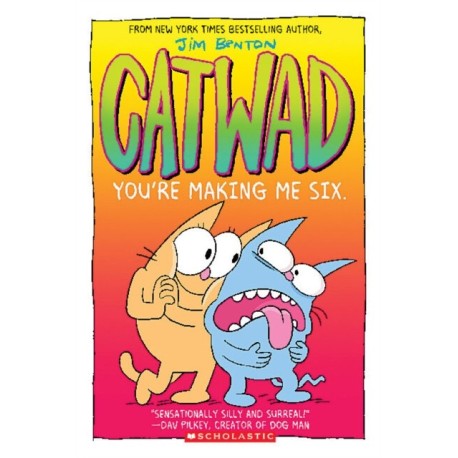 You're Making Me Six: A Graphic Novel (Catwad -6): You're Making Me Six