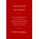 The Death of Truth: How Social Media and the Internet Gave Snake Oil Salesmen and Demagogues the Weapons They Needed to Destroy Trust and Polarize the World--And What We Can Do