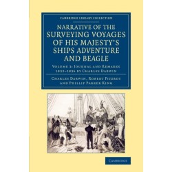 Narrative of the Surveying Voyages of His Majesty's Ships Adventure and Beagle: Between the Years 1826 and 1836