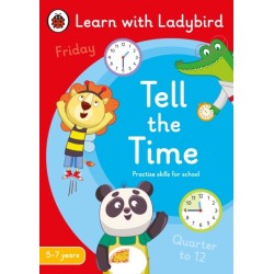 Tell the Time: A Learn with Ladybird Activity Book 5-7 years: Ideal for home learning (KS1)