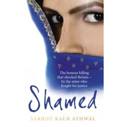 Shamed: The Honour Killing That Shocked Britain – by the Sister Who Fought for Justice