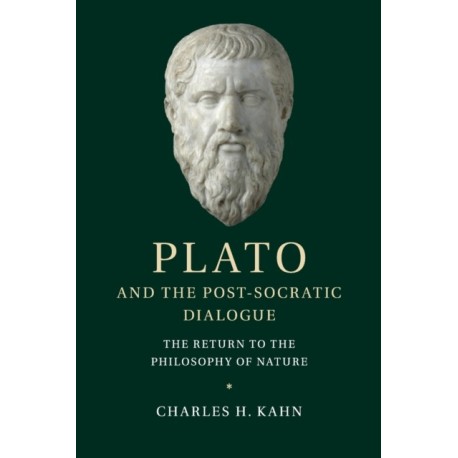 Plato and the Post-Socratic Dialogue: The Return to the Philosophy of Nature