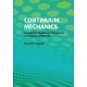 Continuum Mechanics: Constitutive Modeling of Structural and Biological Materials