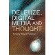 Deleuze, Digital Media and Thought