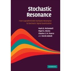 Stochastic Resonance: From Suprathreshold Stochastic Resonance to Stochastic Signal Quantization