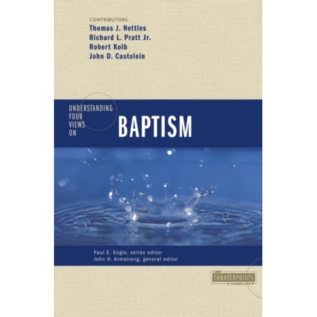 Understanding Four Views on Baptism