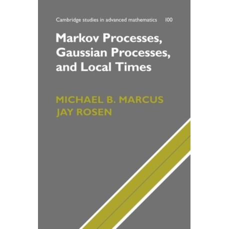 Markov Processes, Gaussian Processes, and Local Times