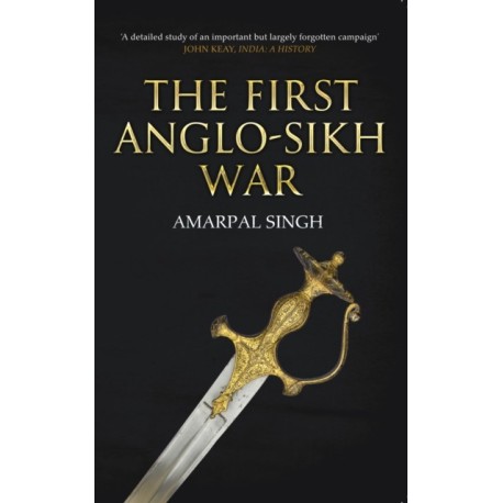 The First Anglo-Sikh War