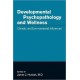 Developmental Psychopathology and Wellness: Genetic and Environmental Influences
