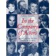 In the Company of Actors: Reflections on the Craft of Acting
