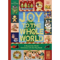 Joy to the Whole World!: A Round the World Christmas Lift-the-Flap Book