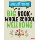 The Big Book of Whole School Wellbeing