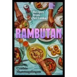 Rambutan: Recipes from Sri Lanka, accompanying the acclaimed new London restaurant