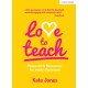 Love to Teach: Research and Resources for Every Classroom