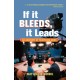 If It Bleeds, It Leads: An Anatomy Of Television News