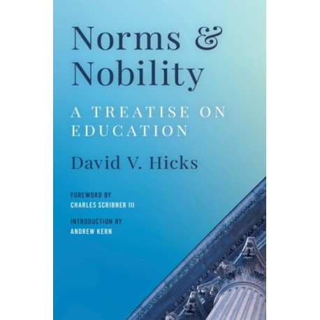 Norms and Nobility: A Treatise on Education