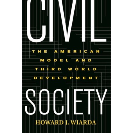 Civil Society: The American Model And Third World Development