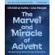 The Marvel and Miracle of Advent Bible Study Guide plus Streaming Video: Recapturing the Wonder of Jesus Living with Us