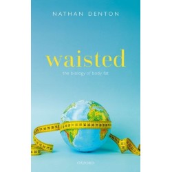 Waisted: The Biology of Body Fat