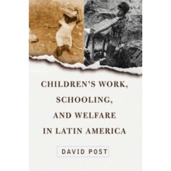 Children's Work, Schooling, And Welfare In Latin America