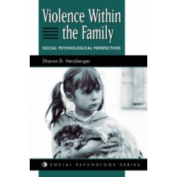 Violence Within The Family: Social Psychological Perspectives