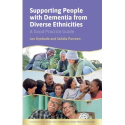 Dementia Support for People from Diverse Ethnicities and their Families: A Good Practice Guide