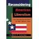 Reconsidering American Liberalism: The Troubled Odyssey Of The Liberal Idea