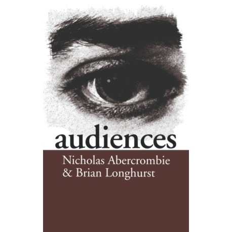 Audiences: A Sociological Theory of Performance and Imagination