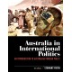 Australia in International Politics: An introduction to Australian foreign policy