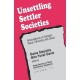 Unsettling Settler Societies: Articulations of Gender, Race, Ethnicity and Class