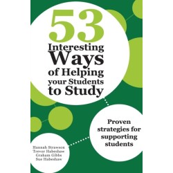 53 Interesting Ways of Helping Your Students to Study: Proven strategies for supporting students