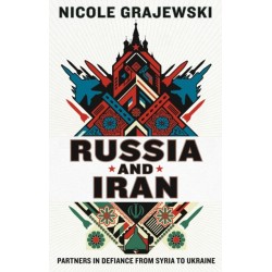 Russia and Iran: Partners in Defiance from Syria to Ukraine