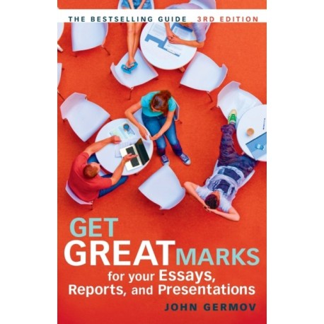 Get Great Marks for Your Essays, Reports, and Presentations
