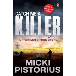 Catch Me a Killer: A Profiler's True Story