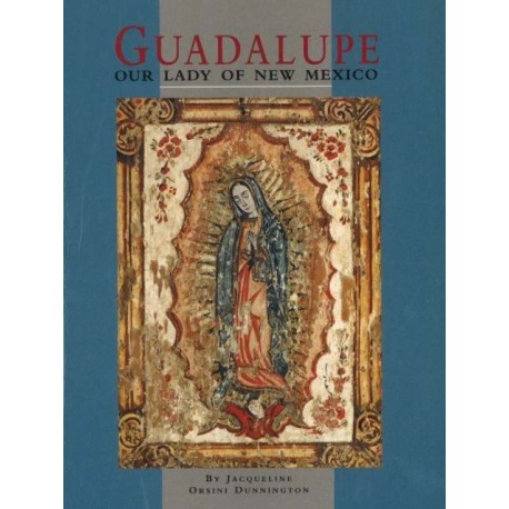 Guadalupe: Our Lady of New Mexico