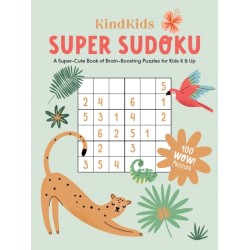 KindKids Super Sudoku: A Super-Cute Book of Brain-Boosting Puzzles for Kids 6 & Up