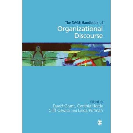 The SAGE Handbook of Organizational Discourse